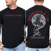 2 Sided For His Glory T-shirt, Roman 818 Shirt, Christian Apparel, Faith Based Clothes, Religious Shirt, Church Tee