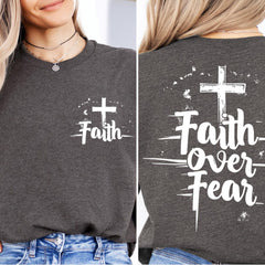 2 sided Faith Over Fear Shirt, Religious Sweatshirt, Bible Verse T-Shirt, Inspirational Christian Sweater, Motivational Faith Shirt, Cross T-Shirt