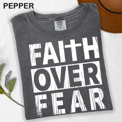 Faith Over Fear Shirt Men, Comfort Colors� Shirt for Men Women - Inspirational Tee, Religious Apparel, Christian Graphic Top, Positive Shirt