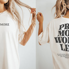 2 sided Pray More Worry Less Shirt, Faith Over Fear Shirt, Christian Streetwear, Scripture Shirt, Christ is King Shirt, Even if Shirt