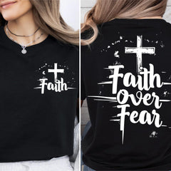 2 sided Faith Over Fear Shirt, Religious Sweatshirt, Bible Verse T-Shirt, Inspirational Christian Sweater, Motivational Faith Shirt, Cross T-Shirt