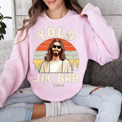 Yolo JK BRB Jesus Shirt, Funny Easter Jesus Tee, Christian Apparel T-Shirt, Religious Easter Sweatshirt, Easter Day Shirt, Bible Verse Tee