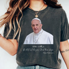 Do Not Let Anyone Steal Your Hope Christian Shirt, Christian Hope Shirt, Pope Francis shirt, Catholic Gift, Inspirational Christian