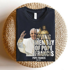 In Loving Memory of Pope Francis Jesus and Pope Art Catholic Memorial shirt, RIP Pope Francis shirt Gift