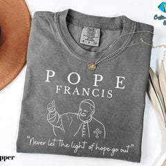 Comfort Colors�Never Let The Light of Hope Go Out Shirt, Pope Francis T-Shirt, Catholic Tee Shirt, Inspirational Faith Shirt, Religious Gift