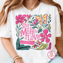 She is a mom of love shirt, botanical flowers mama shirt, mothers day shirt, mama shirt, Bible verse Shirt, Christian Mothers Day shirt, Mama Shirt