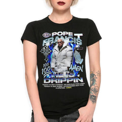 Pope Francis He Is Drippin Cool Hip-Hop Style T-Shirt, Men's Women's Sizes (DSN-89991)