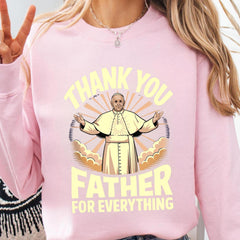 Thank You Father for Everything shirt, Pope Francis shirt, Catholic Tribute Shirt, Christian apparel, Holy Father Art, Pope Francis Die