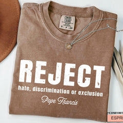 Pope Francis Shirt, 1656 - Reject Hate, Discrimination or Exclusion, Pray For Pope Francis, Vatican Pope Francis Catholic Shirt