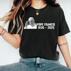 Pray For Pope Francis Shirt, Rip Pope Francis T Shirt, Catholic Commemorative Tee Shirt, In Loving Memory Tee, Pray For Francis Tee Shirts