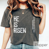 He Is Risen T-shirt, Comfort Colors Shirt, Christian Shirt, Jesus Lover Gift, Religious Gift Shirt, Bible Verse Shirt, Blessed Shirt