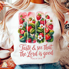 Taste and See The Lord is Good shirt, Christian Strawberry apparel, shirt, Psalm 34:8 Bible Verse apparel