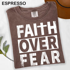 Faith Over Fear Shirt Men, Comfort Colors� Shirt for Men Women - Inspirational Tee, Religious Apparel, Christian Graphic Top, Positive Shirt