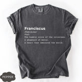 Comfort Colors� Franciscus Definition Shirt, Pope Francis Tribute Tee, Catholic Memorial Gift, Faith Quote T-Shirt, RIP Religious Shirt