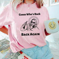 Funny Easter Jesus Shirt, Guess Who's Back Back Again T-shirt, Jesus Easter Sweatshirt, Christian Easter Gift, Easter Church Group Tee