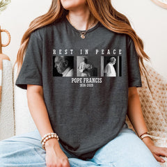 Rest In Peace Pope Francis Shirt, In Loving Memory Tee, RIP Pope Tee, Catholic Commemorative Top, Rest In Peace Pope Francis