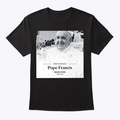 Pray For Pope Francis Shirt Rip Pope Francis T Shirt v2, In Loving Memory Tee, RIP Pope Shirt, Catholic Commemorative Top