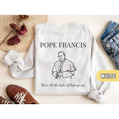Pope Francis Shirt, Catholic Sweatshirt, Faithful Catholic Apparel, Religious Quote Shirt, Inspirational Catholic Shirt,Vatican Pope Francis
