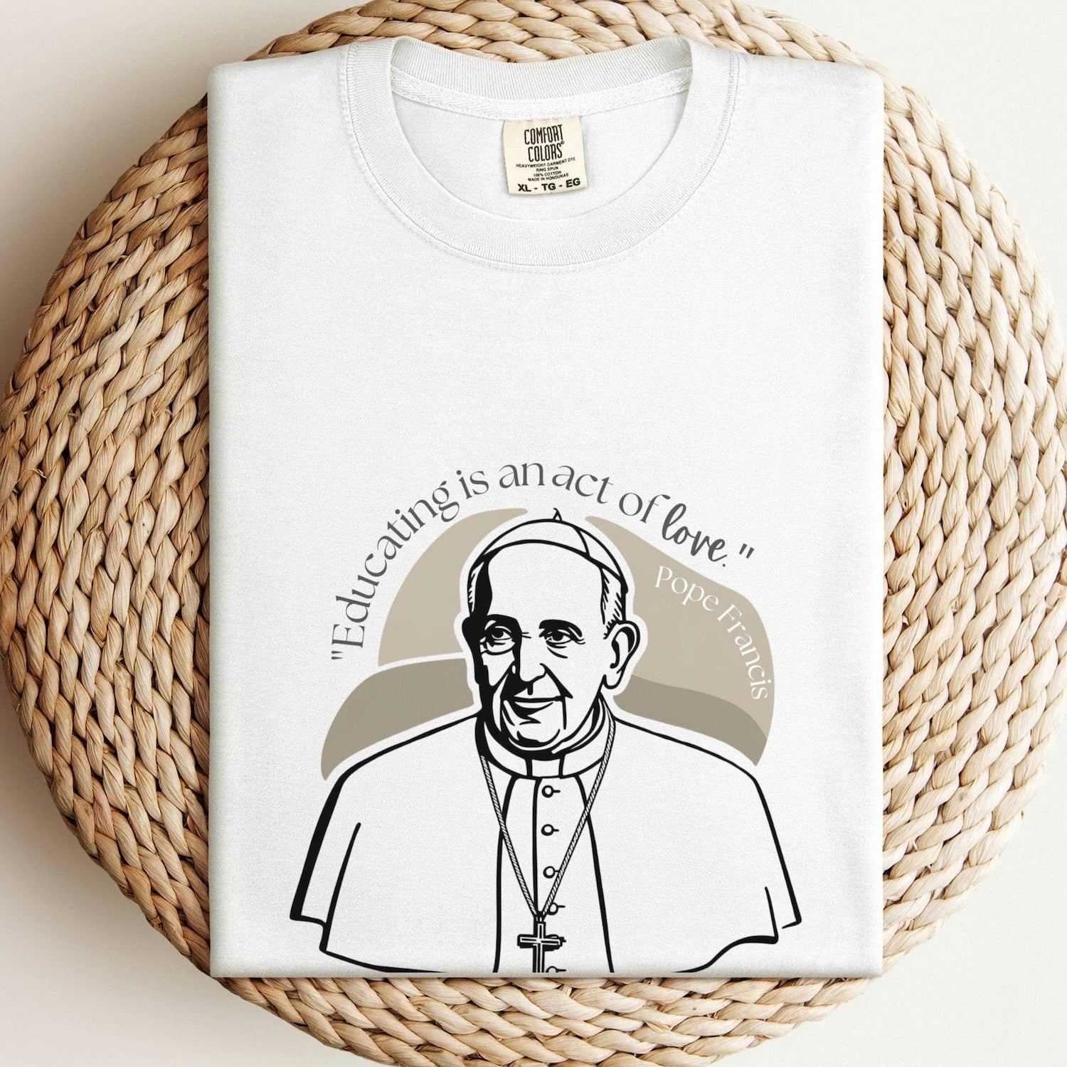 Educating is an act of Love T-shirt, Pope Francis Catholic Tee, Catholic Teacher Gift Shirt, Homeschool Mom gift, Catholic mom shirt