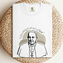 Educating is an act of Love T-shirt, Pope Francis Catholic Tee, Catholic Teacher Gift Shirt, Homeschool Mom gift, Catholic mom shirt