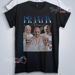 POPE FRANCIS Shirt  Pope Francis the head of the Catholic Church Homage T-shirt  Pope Francis Vintage Merch  Funny Papa Francisco Fan