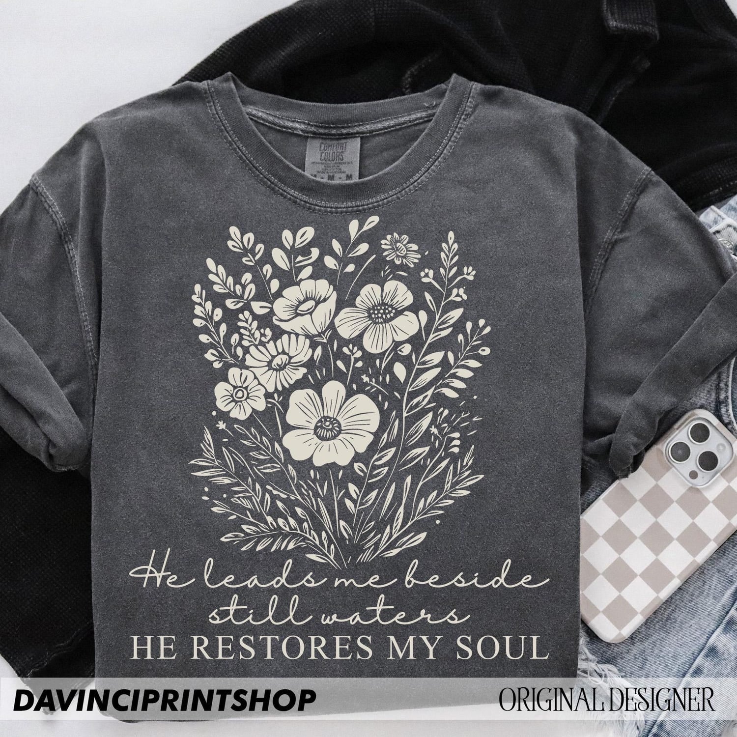 He Leads Me Beside Still Waters shirt, Christian Shirt For Women shirt, Boho Christian shirt, Floral Bible Verse shirt, Faith shirt, Religious shirt