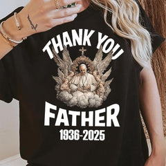 Thank You Father Pope Francis shirt, Memorial Tribute Tee 1936-2025, Catholic Christian Gift, Vatican Angel, RIP Pope Francis shirt