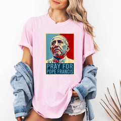 Comfort Colors� Pray for Pope Francis shirt, Pope Francis T-shirt, Rest in Peace the Pope Shirt, RIP Pope Francis Shirt, Memorial TributeTee