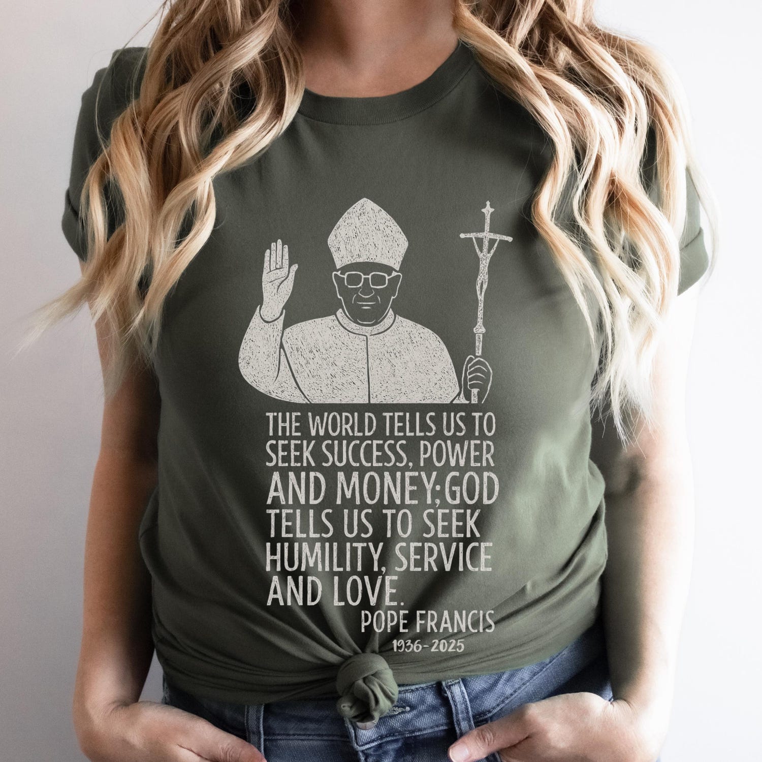 Pope Francis Shirt, Humility Service Love Quote Tee, Unisex Catholic T-Shirt for Men and Women, Pope Francis Quote, Catholic T-shirt Gift