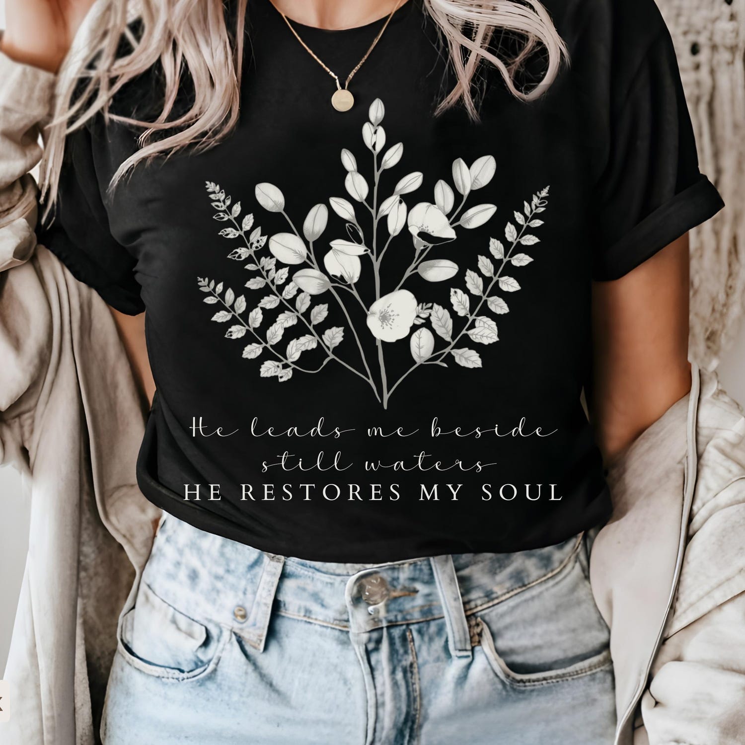 He Leads Me Beside Still Waters T- Shirt, Christian T Shirt For Women, Floral Bible Verse Tee, Faith based Jesus Apparel, Religious Gift