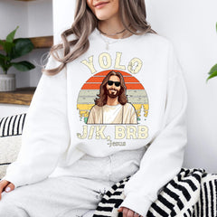 Yolo JK BRB Jesus Shirt, Funny Easter Jesus Tee, Christian Apparel T-Shirt, Religious Easter Sweatshirt, Easter Day Shirt, Bible Verse Tee