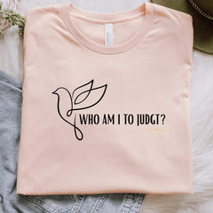 Who Am I To Judge Quote Pope Francis Shirt, Religious Tee,  Pope Catholic Clergy Legacy Francis Art T-Shirt, Faithful Quotation, No Judgment