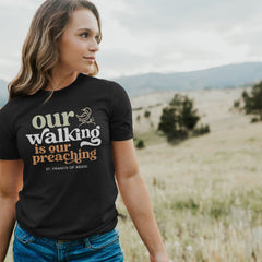 St. Francis of Assisi | Our walking is our preaching | Unisex Jersey Short Sleeve Tee | Catholic t-shirt | Confirmation gift