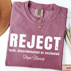 Pope Francis Shirt, 1656 - Reject Hate, Discrimination or Exclusion, Pray For Pope Francis, Vatican Pope Francis Catholic Shirt