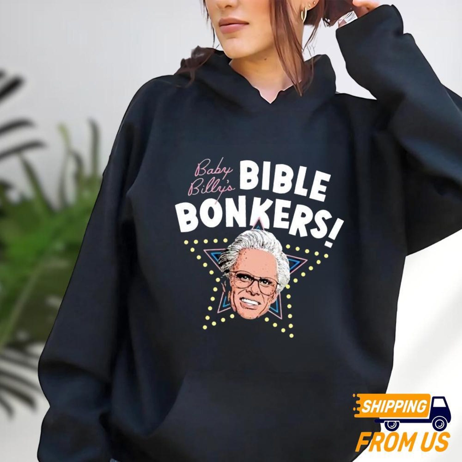 Bible Bonkers Shirt, Uncle Baby Billy Freeman Shirt, The Righteous Gemstones Sweatshirt, Baby Billy Hoodie, Gift For Baby Billy Fan