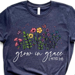 Grow In Grace Shirt, Grace Shirt, Christian Shirt, Bible Verse Shirt, Bible Verse Gift Shirt