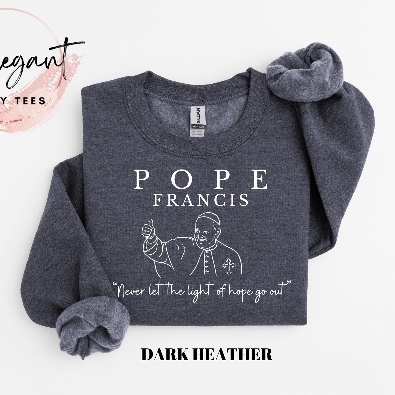 Never Let The Light of Hope Go Out Christian Shirt, Pope Francis Shirt, Catholic Shirt, Inspirational Shirt, Pope Francis Sweatshirt Gift