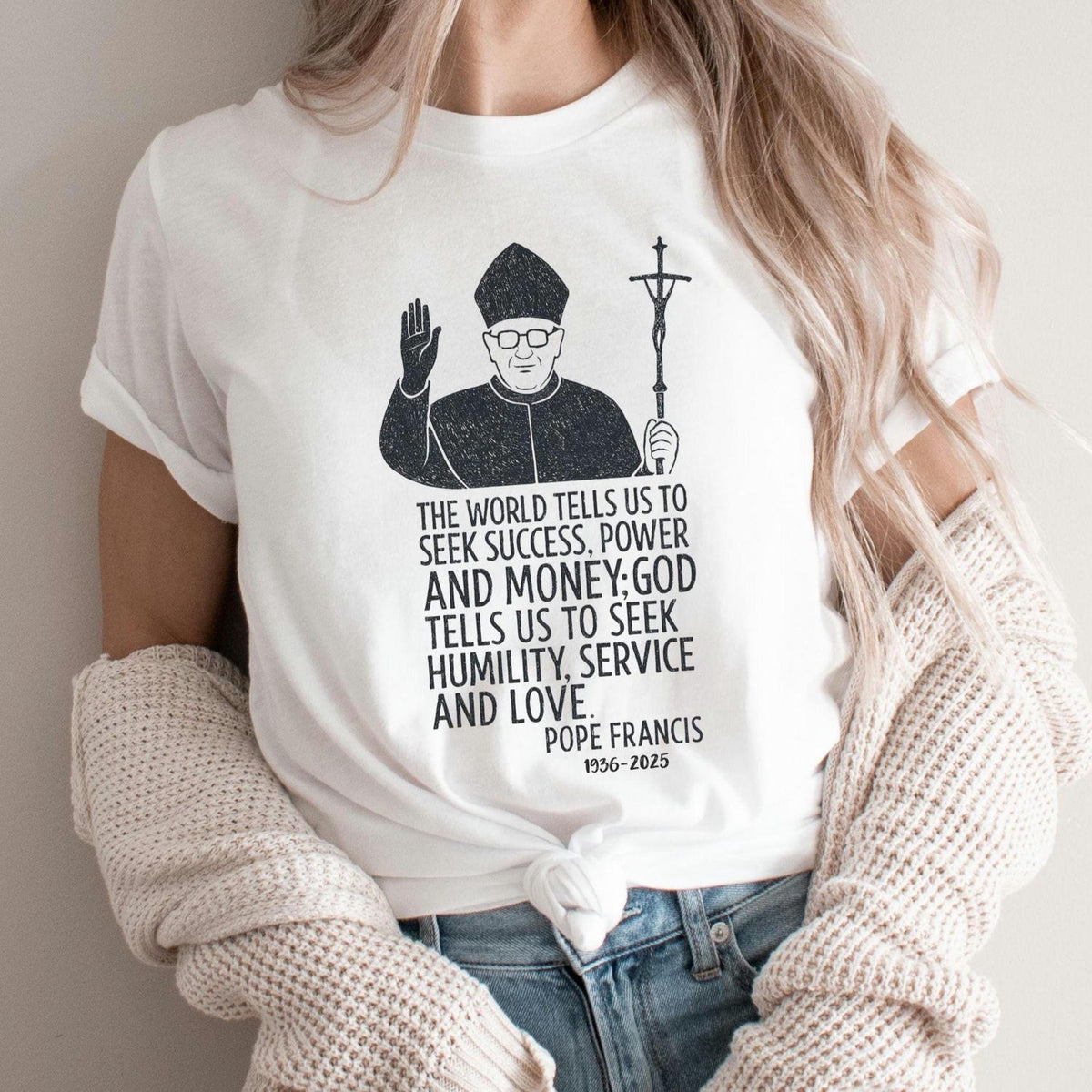 Pope Francis Shirt, Humility Service Love Quote Tee, Unisex Catholic T-Shirt for Men and Women, Pope Francis Quote, Catholic T-shirt Gift
