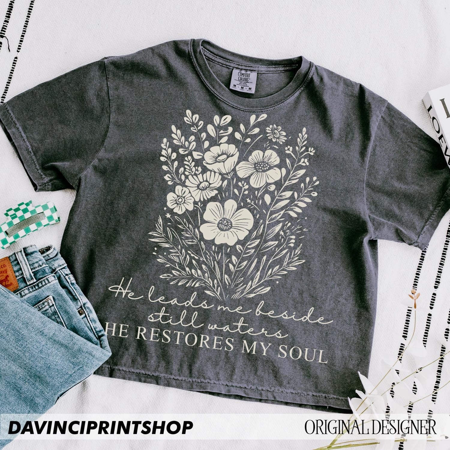 He Leads Me Beside Still Waters shirt, Christian Shirt For Women shirt, Boho Christian shirt, Floral Bible Verse shirt, Faith shirt, Religious shirt