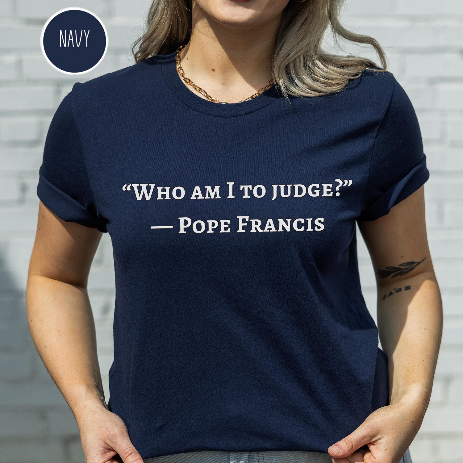 Pope Francis Shirt, Who Am I To Judge Quote, Inspirational Tshirt, Religious Tee, Faithful Quotation, No Judgment T Shirt, Papa Francisco