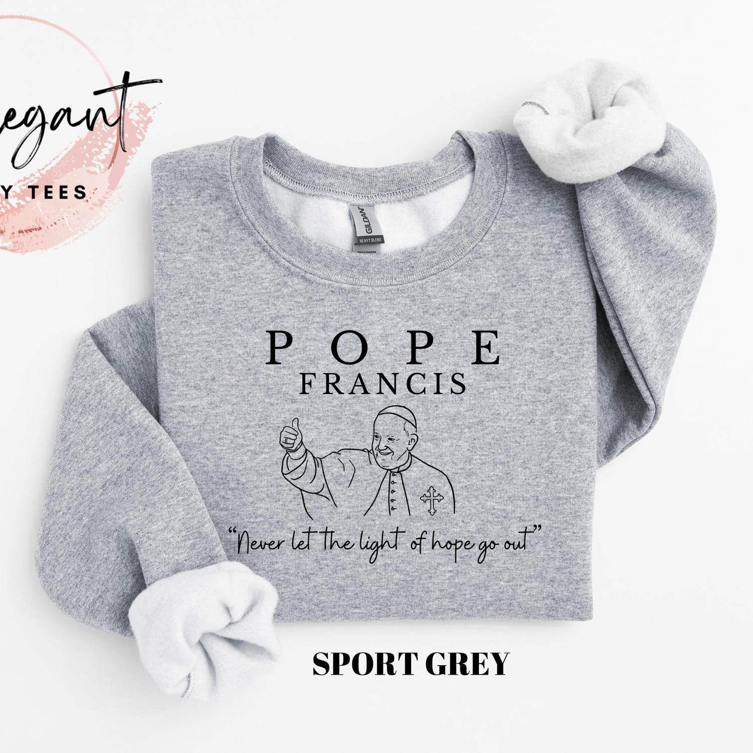 Never Let The Light of Hope Go Out Christian Shirt, Pope Francis Shirt, Catholic Shirt, Inspirational Shirt, Pope Francis Sweatshirt Gift