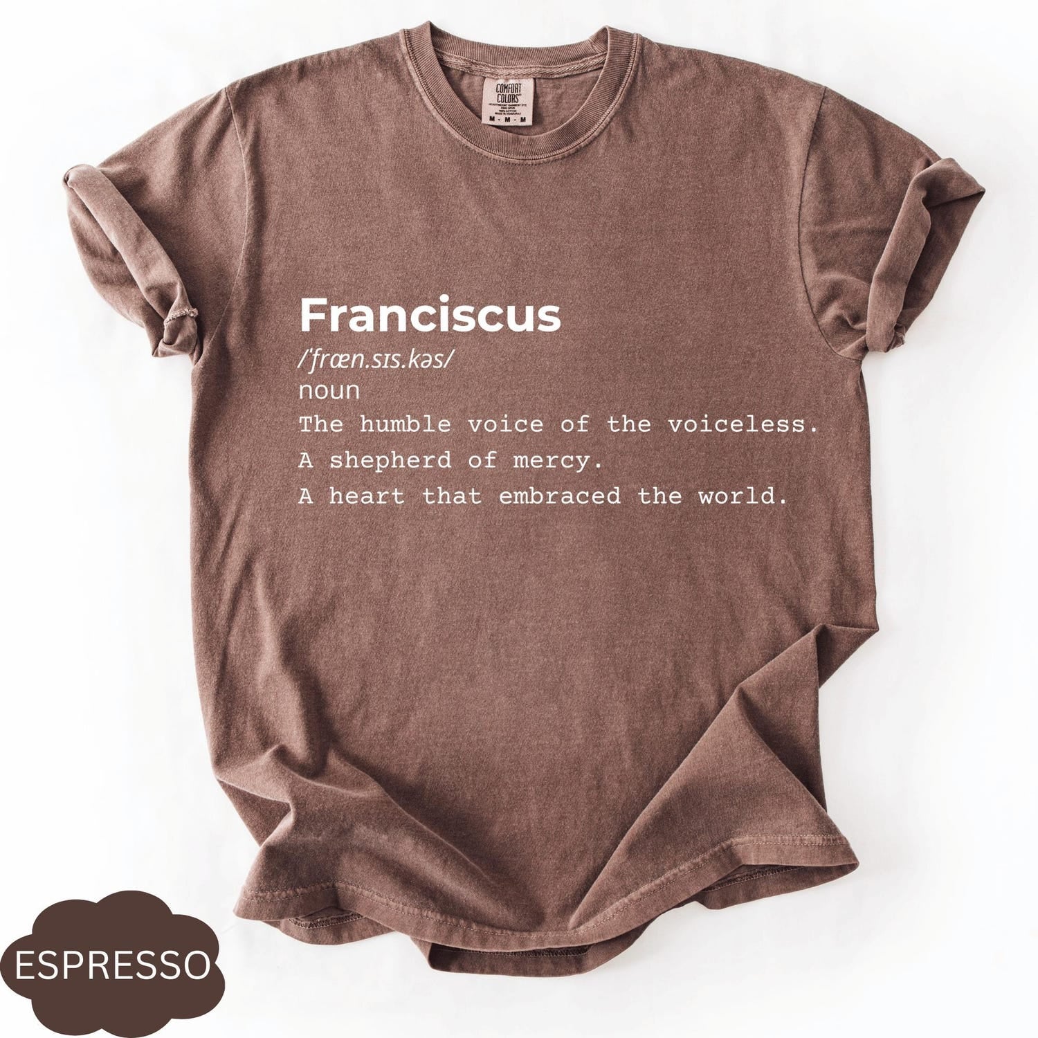 Comfort Colors� Franciscus Definition Shirt, Pope Francis Tribute Tee, Catholic Memorial Gift, Faith Quote T-Shirt, RIP Religious Shirt