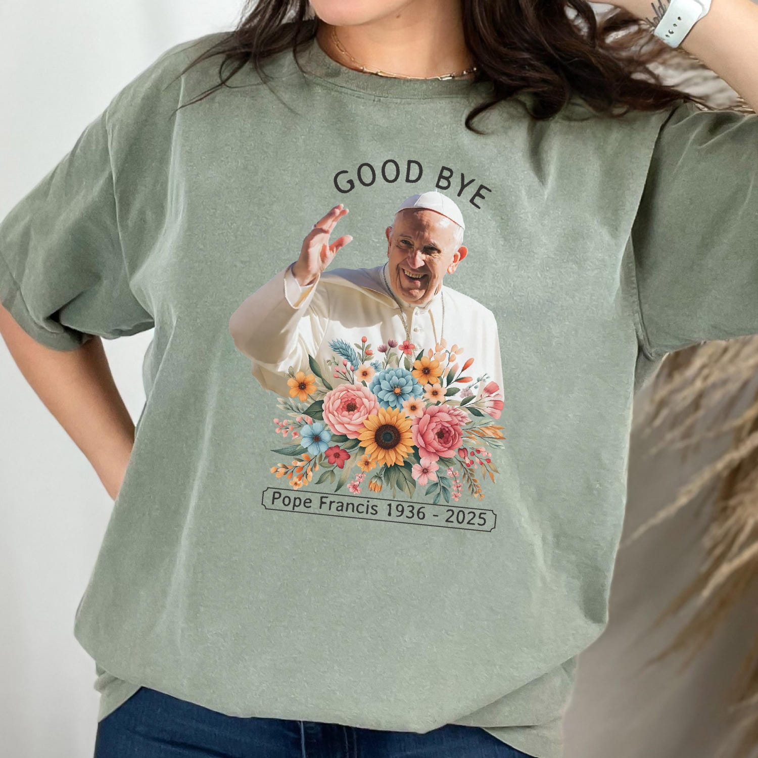 Comfort Colors Good Bye Pope Francis Shirt, Vatican Catholic Tee, Religious Gift, God Bless Pope Francis T Shirt, Catholic Memorial Tees