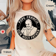 Commemorative Pope Francis Our Holy Father shirt Catholic Faith T Shirt, Religious Apparel, Pope Francis Commemorative Holy Father Clothing