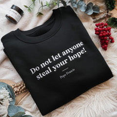 Embroidered Pope Francis Shirt, Do Not Let Anyone Steal Your Hope T-Shirt, Motivational Christian Tee, Hopeful Message, Spiritual Gift