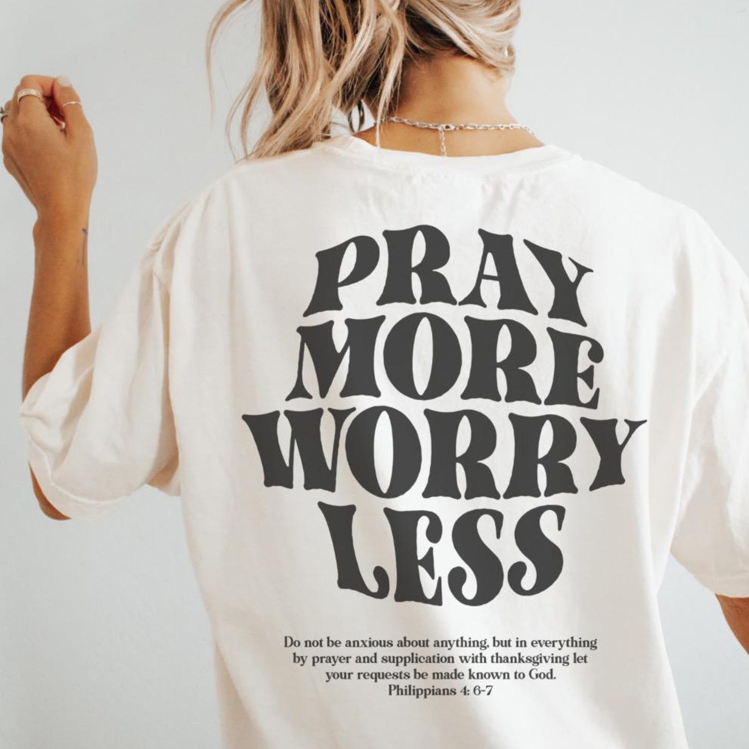 2 sided Pray More Worry Less Shirt, Faith Over Fear Shirt, Christian Streetwear, Scripture Shirt, Christ is King Shirt, Even if Shirt