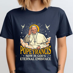 Pope Francis Now In God's Shirt, Pope Francis Tee, Pray for Pope Francis Shirt, Vatican Catholic Tee, Christian Quote Tee