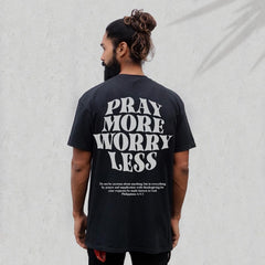 2 sided Pray More Worry Less Shirt, Faith Over Fear Shirt, Christian Streetwear, Scripture Shirt, Christ is King Shirt, Even if Shirt