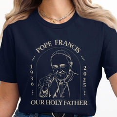 Pope Francis commemorative  T Shirt Pope 1936 2025, Our Holy Father Shirt Catholic Faith Shirt Religious Graphic Tee, Inspirational