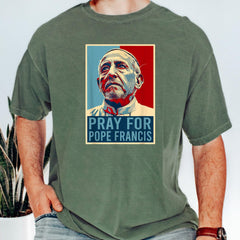 Comfort Colors� Pray for Pope Francis shirt, Pope Francis T-shirt, Rest in Peace the Pope Shirt, RIP Pope Francis Shirt, Memorial TributeTee